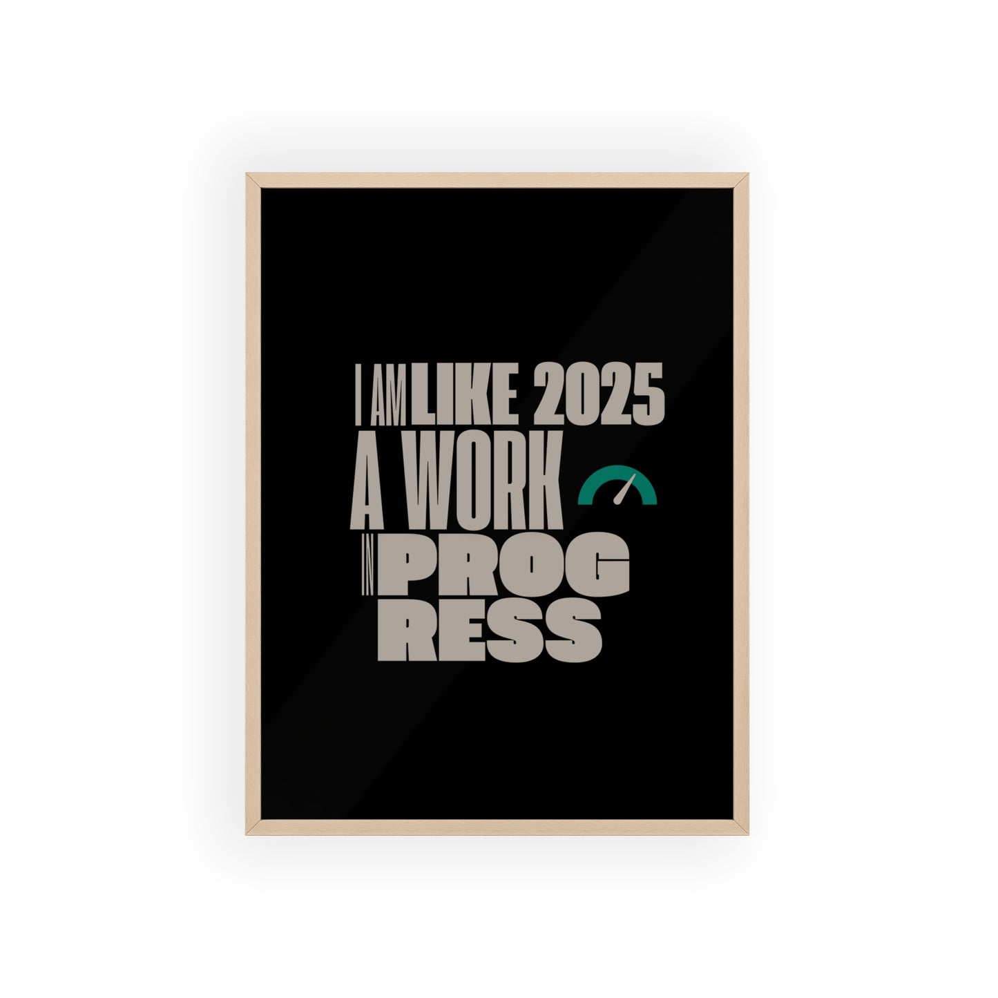 A Work In Progress - Poster