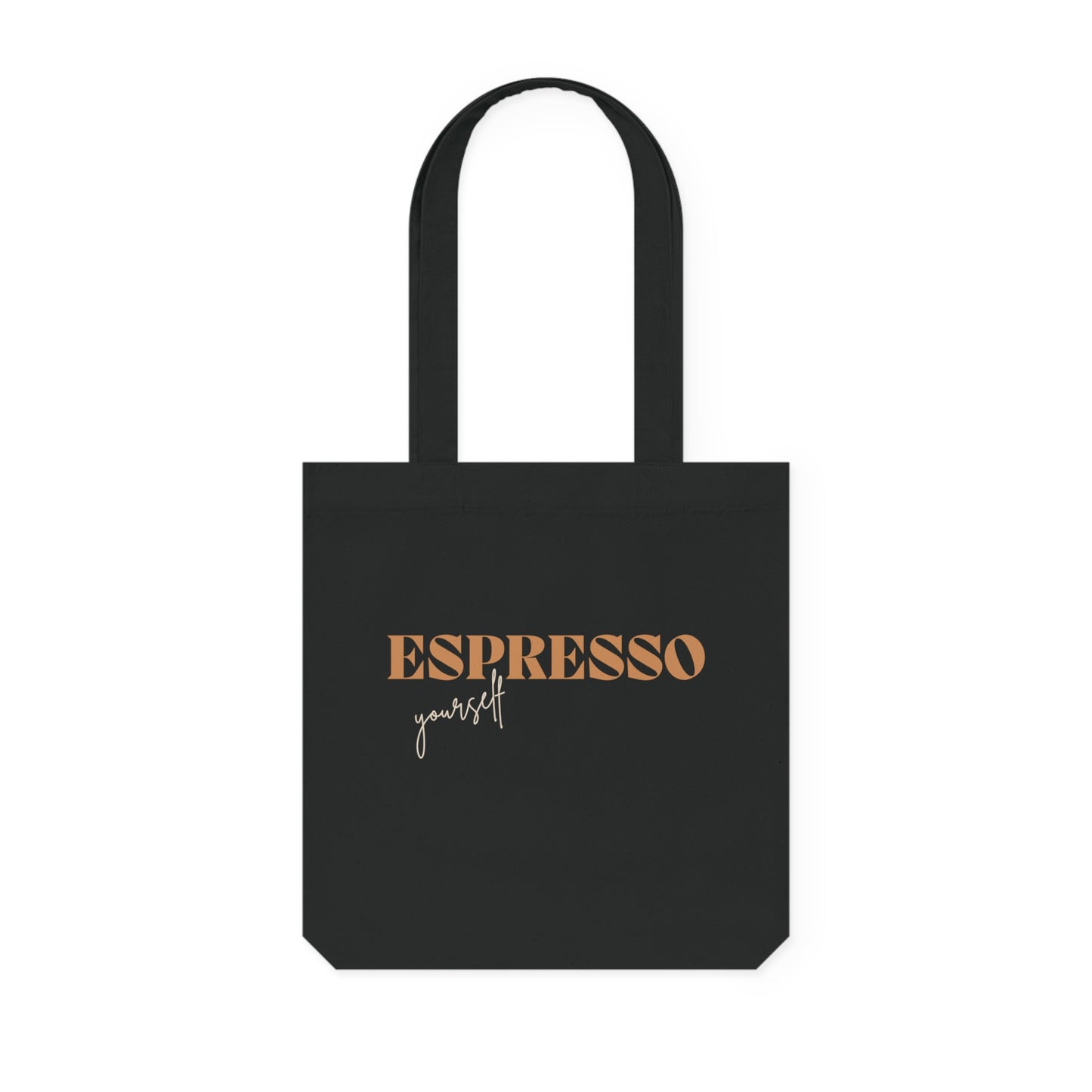 Espresso Yourself - Tote Bag