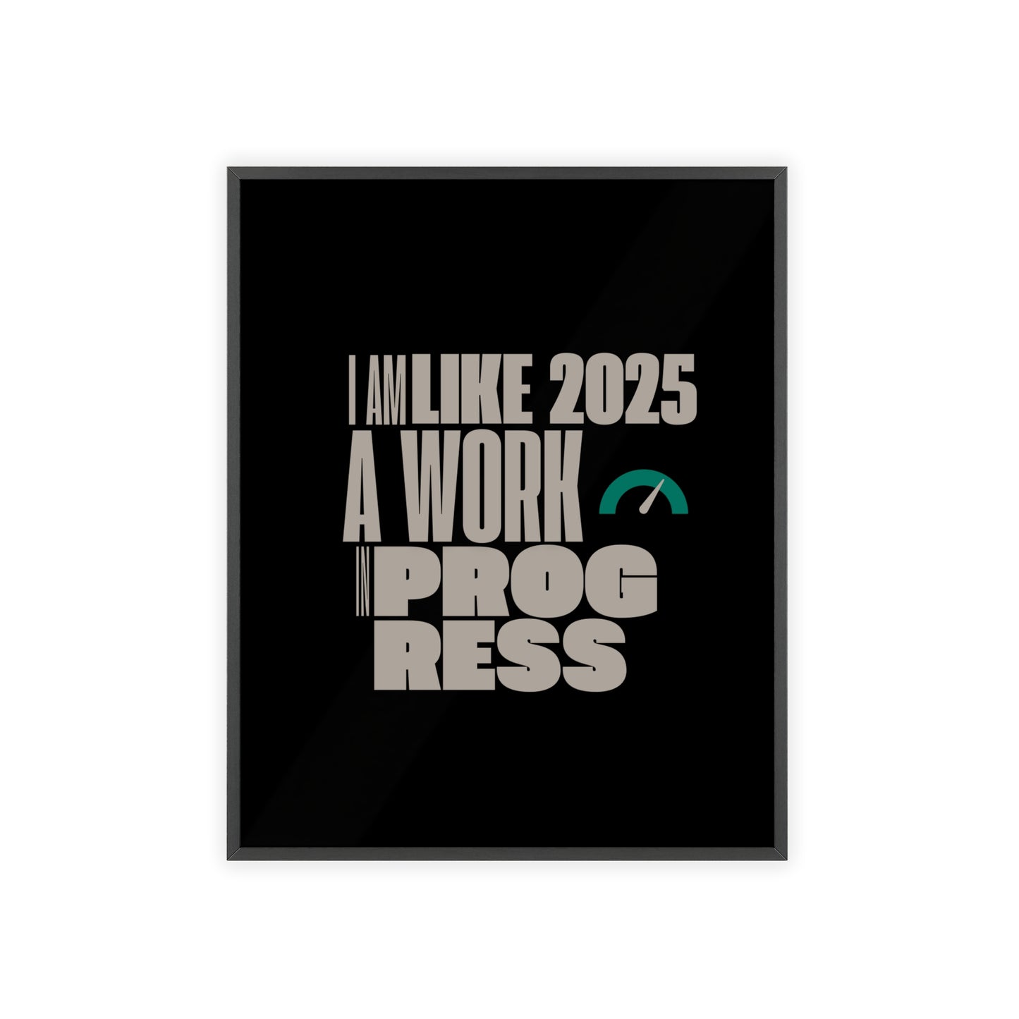 A Work In Progress - Poster