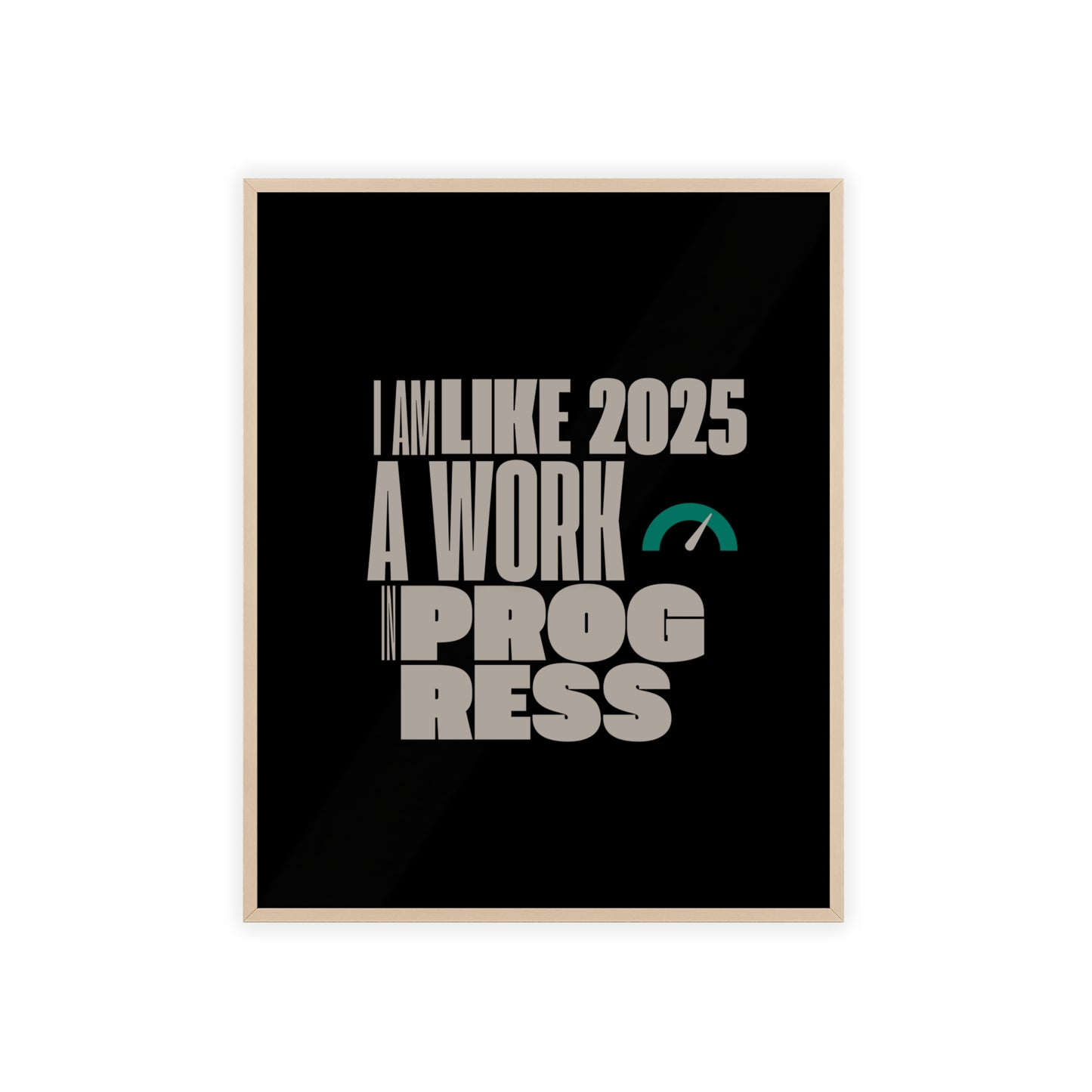 A Work In Progress - Poster