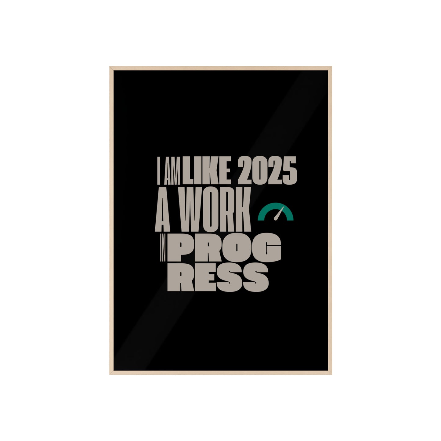 A Work In Progress - Poster